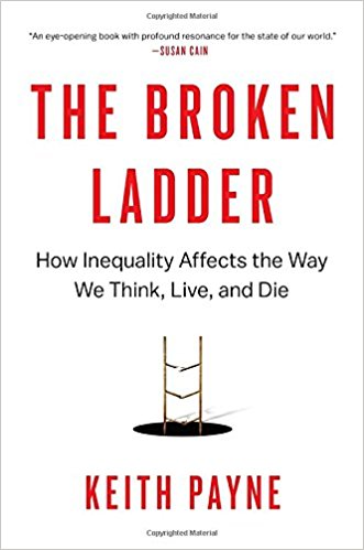 Keith Payne, professor, Psychology, University of North Carolina-Chapel Hill.  Author of “The Broken Ladder"