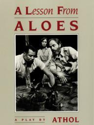 Athol Fugard's A Lesson from Aloes was first performed at the Market Theatre in Johannesburg in 1978.