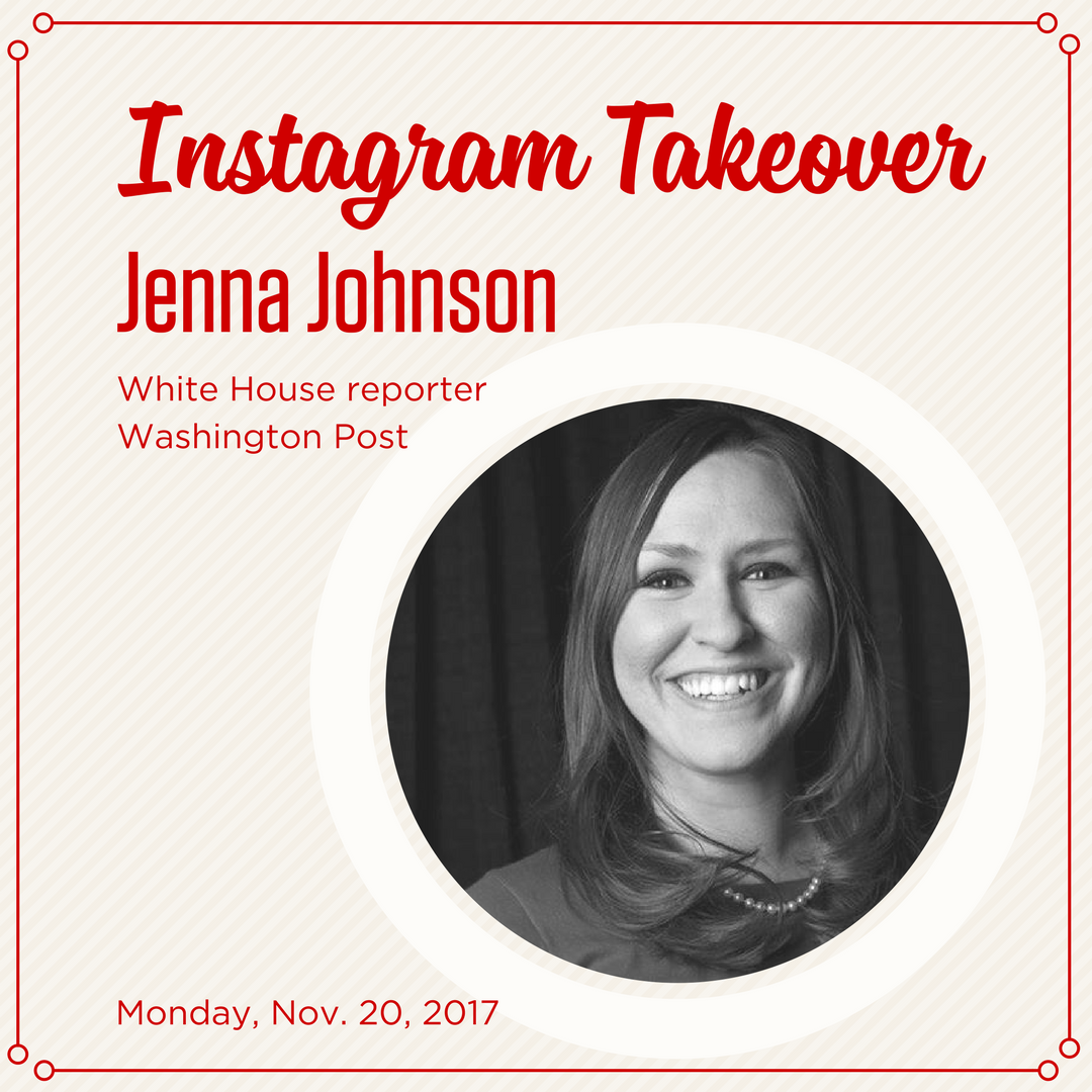 Jenna is a reporter with the Washington Post and will be showing us what a day as a White House reporter looks like.