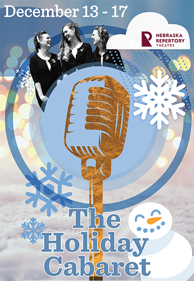 The Nebraska Repertory Theatre creates a new holiday tradition with "The Holiday Cabaret" Dec. 13-17 in Studio Theatre.