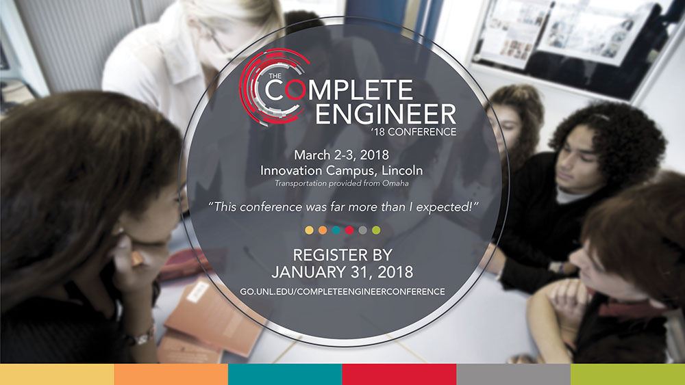 Registration for the Complete Engineer 2018 Conference is open and runs through Jan. 31.
