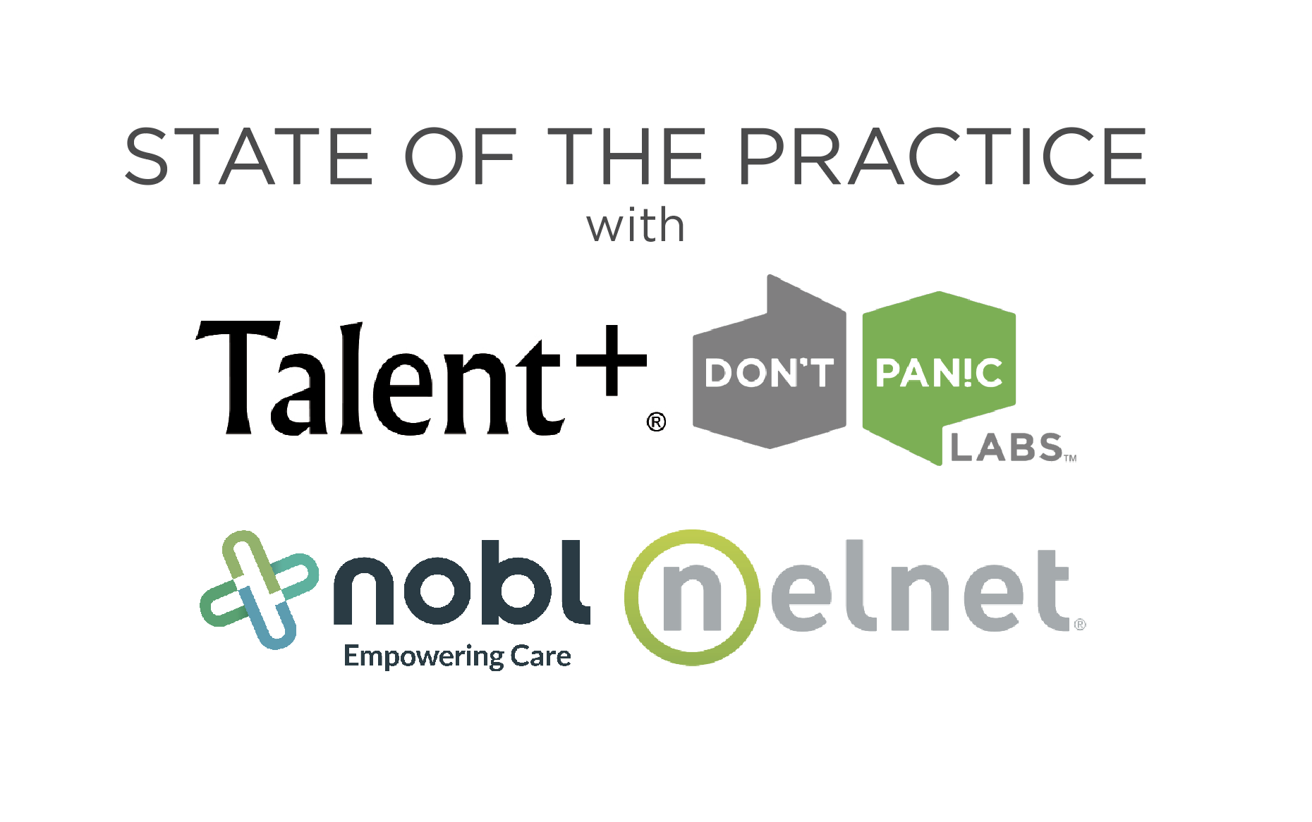 Talent+, Don't Panic Labs, Nobl and Nelnet will host State of the Practice events this week.