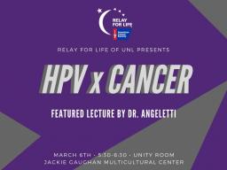 HPV x Cancer - March 6th 5:30-6:30; Jackie Gaughan Multicultural Center