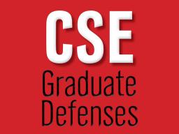 CSE graduate defenses
