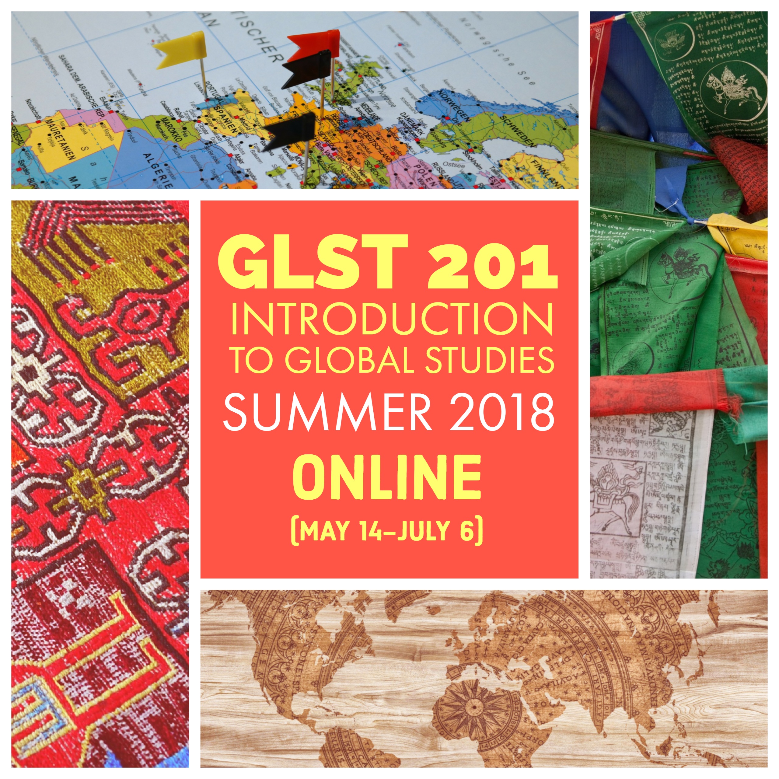 GLST 201: Introduction to Global Studies SUMMER 2018
