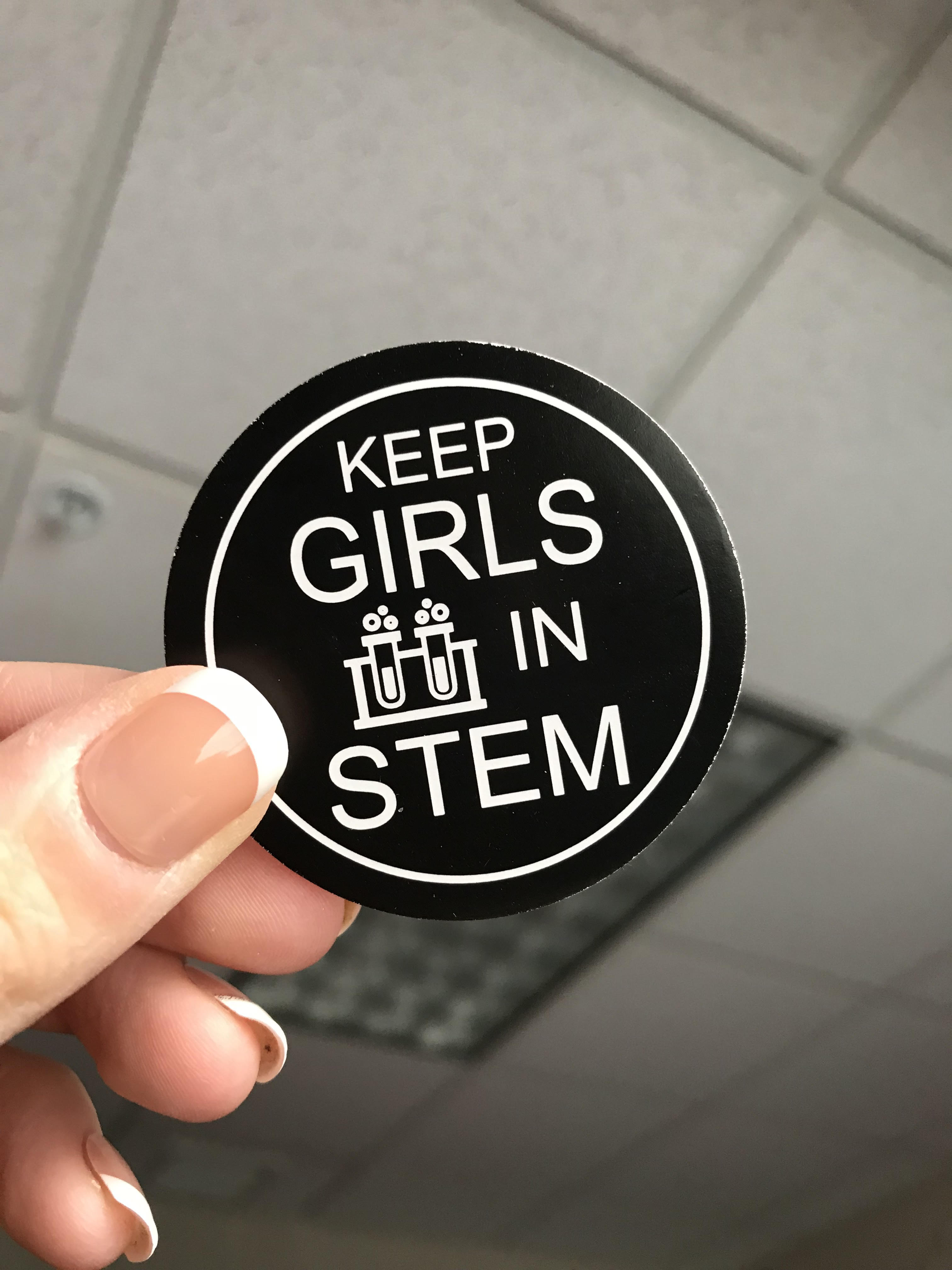 Keep Girls in STEM sticker to be handed out.