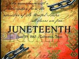Juneteenth celebrates the freeing of the last slaves in the Union.