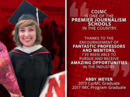 CoJMC alum Abby Meyer shares how her UNL experience launched a career full of opportunities.