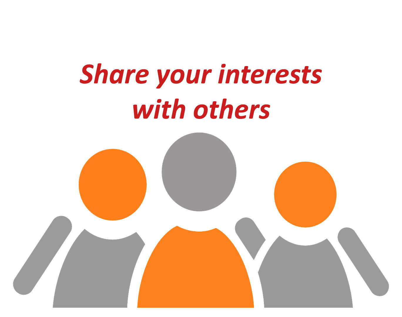 Join an OLLI interest group and share your interests. 